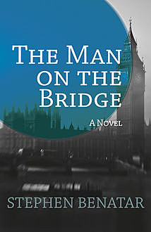 The Man on the Bridge, Stephen Benetar