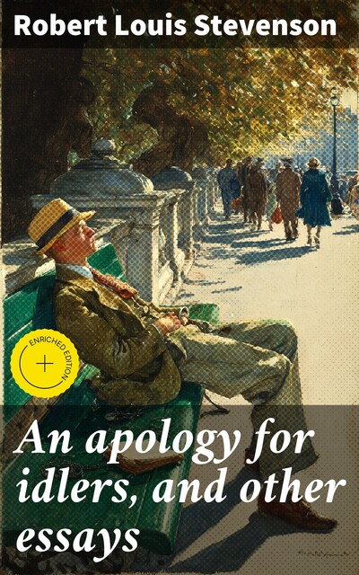 An apology for idlers, and other essays, Robert Louis Stevenson