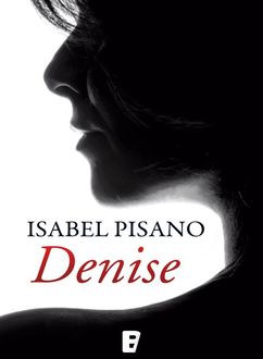 Denise, Isabel Pisano