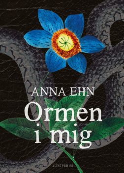 Ormen i mig, Anna Ehn