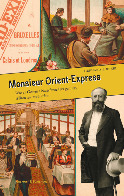 Monsieur Orient-Express, Gerhard J. Rekel