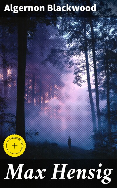 Max Hensig, Algernon Blackwood