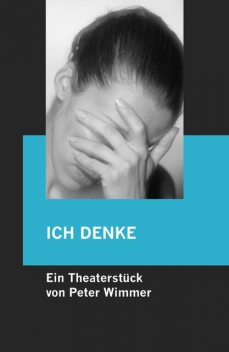 ICH DENKE, Peter Wimmer