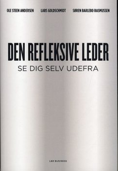 Den refleksive leder, Ole Steen Andersen, Søren Rasmussen, Lars Goldschmidt