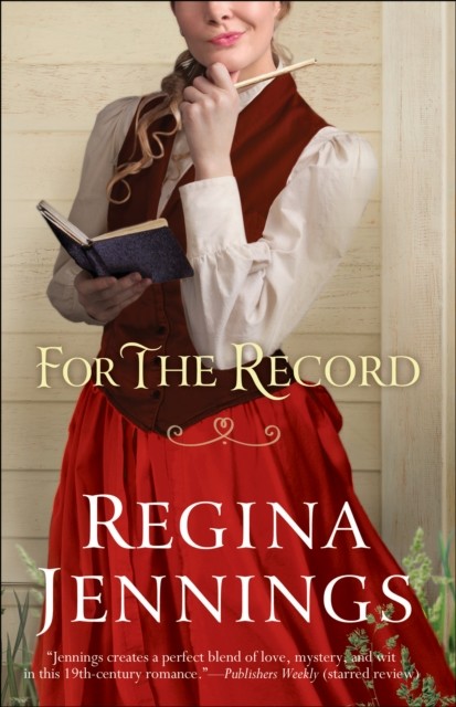 For the Record (Ozark Mountain Romance Book #3), Regina Jennings