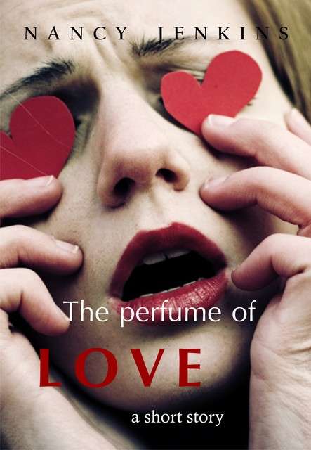The Perfume of Love, Nancy Jenkins