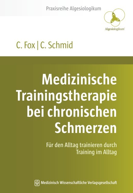 Medizinische Trainingstherapie bei chronischen Schmerzen, Carsten Schmid, Christoph Fox