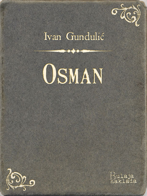 Osman, Ivan Mažuranić, Ivan Gundulić