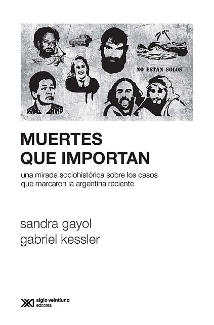 Muertes que importan, Gabriel Kessler, Sandra Gayol