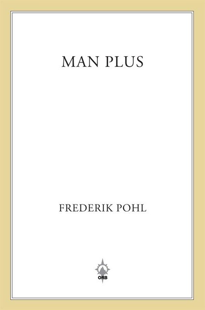 Man Plus, Frederik Pohl
