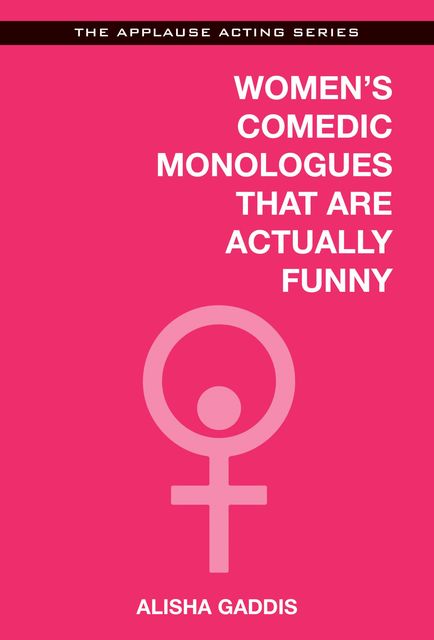 Women's Comedic Monologues That Are Actually Funny, Alisha Gaddis
