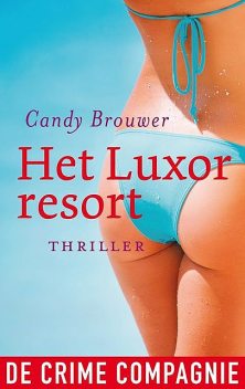 Het Luxor resort, Candy Brouwer