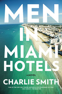 Men in Miami Hotels, Charlie Smith
