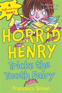 Horrid Henry Tricks the Tooth Fairy, Francesca Simon