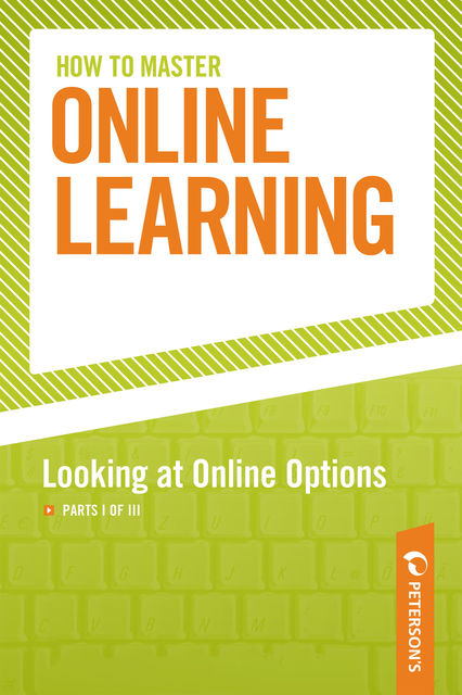 How to Master Online Learning: What to Expect, Peterson's