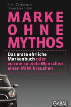 Marke ohne Mythos, Arnd Zschiesche, Oliver Errichiello