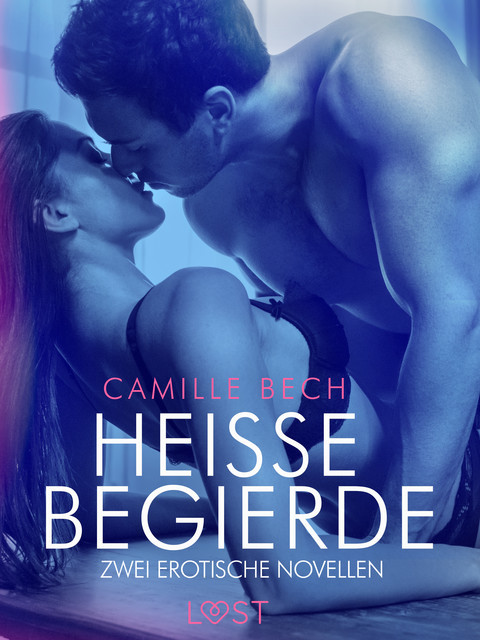 Heiße Begierde – Zwei erotische Novellen, Camille Bech
