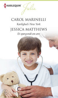 Kærlighed i New York/Et spørgsmål om ære, Carol Marinelli, Jessica Matthews