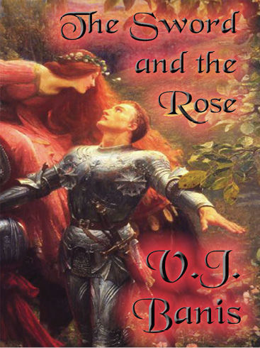 The Sword and the Rose, V.J.Banis
