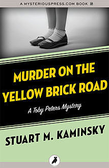 Murder on the Yellow Brick Road, Stuart Kaminsky