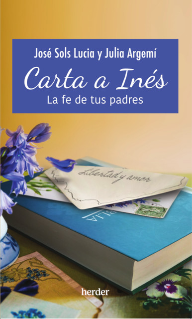 Carta a Inés, José Sols, Julia Argemí