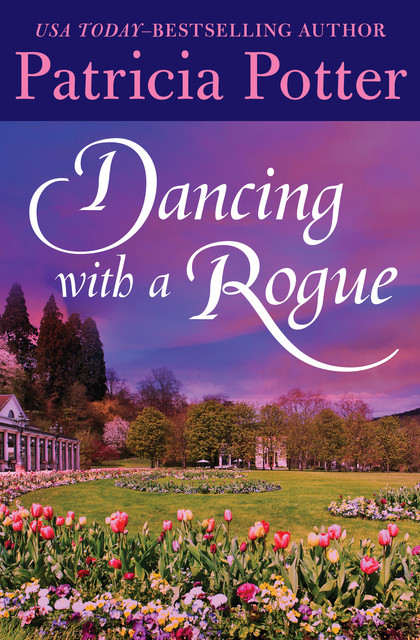 Dancing with a Rogue, Patricia Potter