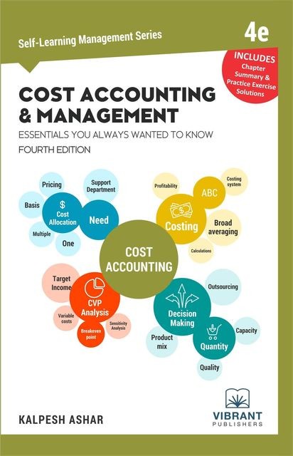 Cost Accounting & Management Essentials You Always Wanted To Know, Vibrant Publishers