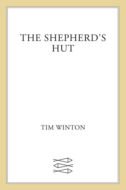 The Shepherd's Hut, Tim Winton