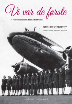 Vi var de første – stewardessen som danmarkshistorie, Nellie Vierhout, Nan Rostock
