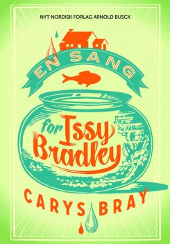 En sang for Issy Bradley, Carys Bray