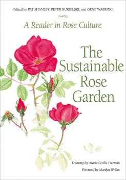 Sustainable Rose Garden, Peter Kukielski, Gene Waering, Pat Shanley