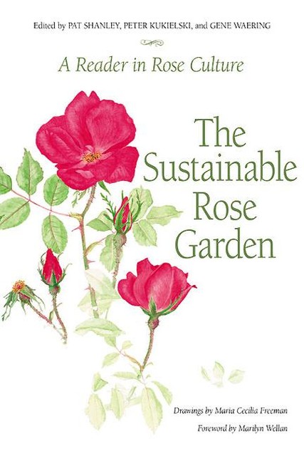 Sustainable Rose Garden, Peter Kukielski, Gene Waering, Pat Shanley