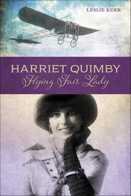 Harriet Quimby, Leslie Kerr