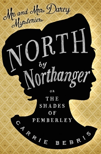 North by Northanger, Carrie Bebris