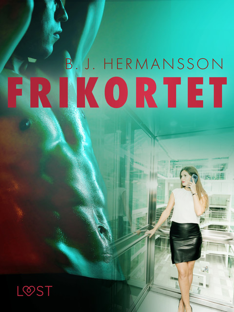 Frikortet – erotisk novell, B.J. Hermansson
