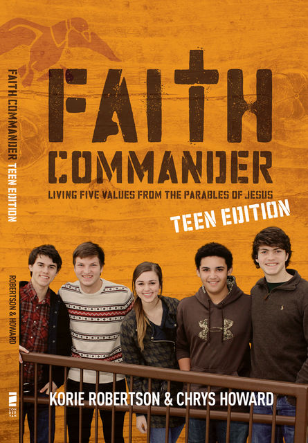 Faith Commander Teen Edition, Chrys Howard, Korie Robertson