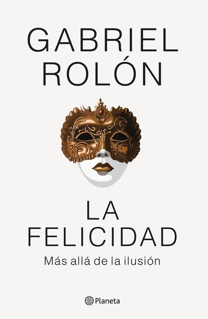 La felicidad, Gabriel Rolón