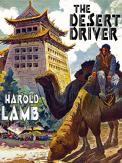 The Desert Driver, Harold Lamb
