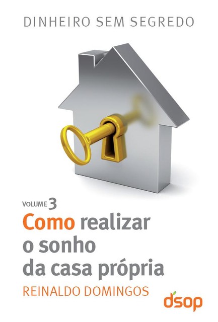 Como realizar o sonho da casa própria, Reinaldo Domingos