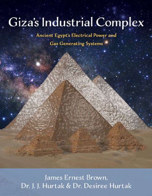 Giza's Industrial Complex, James Brown, J.J.Hurtak, Desiree Hurtak