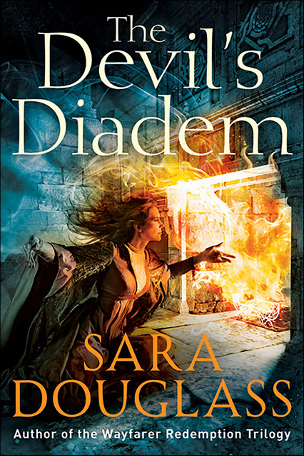 The Devil’s Diadem, Sara Douglass