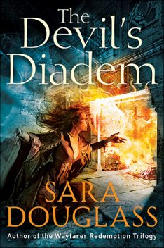 The Devil’s Diadem, Sara Douglass