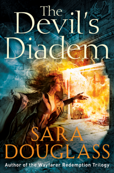 The Devil’s Diadem, Sara Douglass