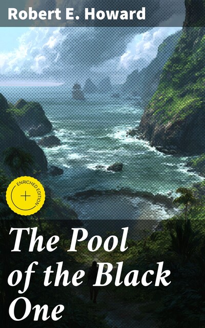 The Pool of the Black One, Robert E.Howard