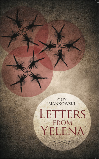 Letters From Yelena, Guy Mankowski