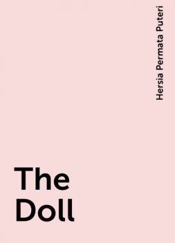 The Doll, Hersia Permata Puteri
