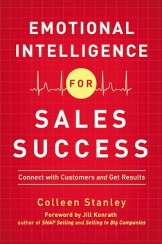 Emotional Intelligence for Sales Success, Colleen Stanley