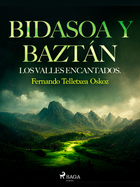 Bidasoa y Baztán. Los valles encantados, Fernando Telletxea Oskoz