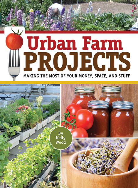 Urban Farm Projects, Kelly Wood