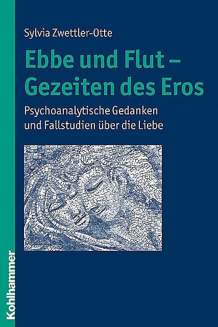 Ebbe und Flut – Gezeiten des Eros, Sylvia Zwettler-Otte